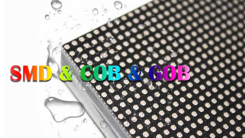 SMD & COB & GOB LED Quem se tornará a tecnologia de ponta?