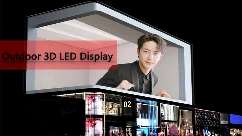 Publicidade LED 3D ao ar livre - LED Display Marketing Future Trends Unlimited em 2023